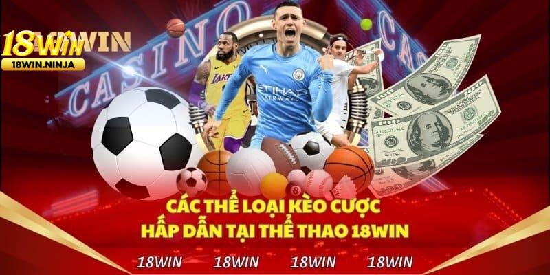 Những Kèo Cược Thể Thao Hot Nhất Trên 18win Hiện Nay