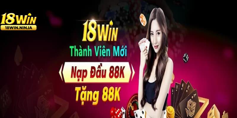 Thông Tin Quan Trọng Khi Nạp Tiền 18win