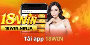 Hướng Dẫn Cài Đặt App 18win Chi Tiết