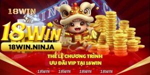 Hướng Dẫn Chi Tiết Để Nhận Tiền Thưởng VIP 18win