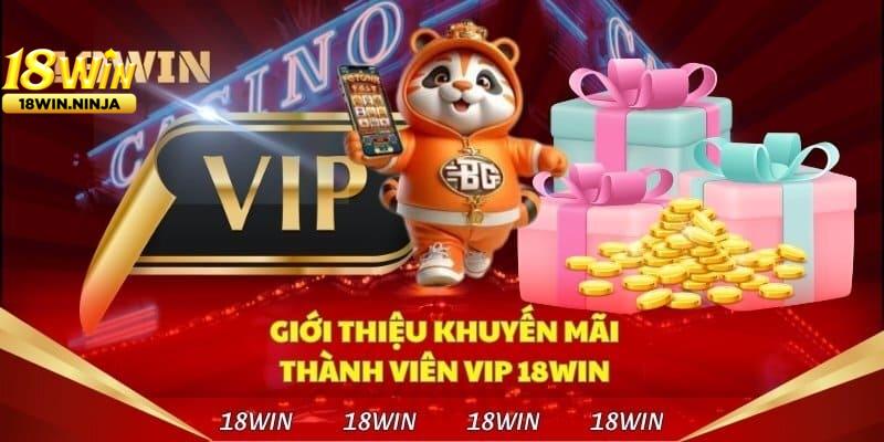 Quyền Lợi Khi Trở Thành Hội Viên VIP 18win