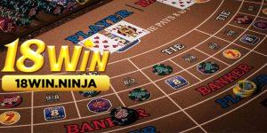 Tại Sao Nên Chọn Chơi Game Casino Trên 18win?